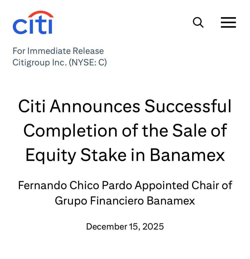 Citi announces sale of Banamex stake; Fernando Chico Pardo new chair. December 15, 2025.