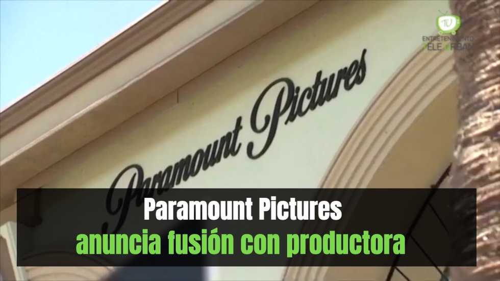 Paramount se fusiona