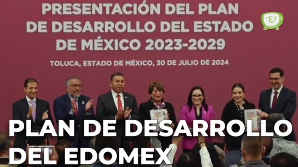 Presentan Plan de Desarrollo del Edomex
